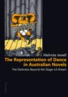 The Representation of Dance in Australian Novels : The Darkness Beyond the Stage-lit Dream - eBook