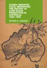 Global Industry, Local Innovation: The History of Cane Sugar Production in Australia, 1820-1995 - eBook