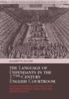 The Language of Defendants in the 17th-century English Courtroom : A Socio-pragmatic Analysis of the Prisoners' Interactional Role and Representation - eBook
