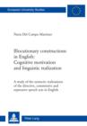 Illocutionary constructions in English: Cognitive motivation and linguistic realization : A study of the syntactic realizations of the directive, commissive and expressive speech acts in English - eBook