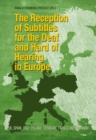 The Reception of Subtitles for the Deaf and Hard of Hearing in Europe : UK, Spain, Italy, Poland, Denmark, France and Germany - eBook
