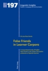 False Friends in Learner Corpora : A corpus-based study of English false friends in the written and spoken production of Spanish learners - eBook