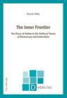 The Inner Frontier : The Place of Nation in the Political Theory of Democracy and Federalism - eBook
