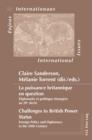 La puissance britannique en question / Challenges to British Power Status : Diplomatie et politique etrangere au 20e siecle / Foreign Policy and Diplomacy in the 20th Century - eBook