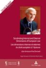 Scrutinizing Internal and External Dimensions of European Law / Les dimensions internes et externes du droit europeen a l'epreuve : «Liber Amicorum» Paul Demaret - Vol. I and/et II - eBook