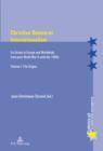 Christian Democrat Internationalism : Its Action in Europe and Worldwide from post World War II until the 1990s. Volume I: The Origins - eBook