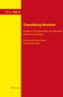 Translating Emotion : Studies in Transformation and Renewal Between Languages - eBook