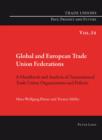 Global and European Trade Union Federations : A Handbook and Analysis of Transnational Trade Union Organizations and Policies - eBook