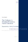 The Collector in Nineteenth-Century French Literature : Representation, Identity, Knowledge - eBook