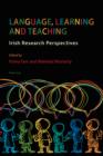 Language, Learning and Teaching : Irish Research Perspectives - eBook