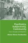 Psychiatry, Subjectivity, Community : Franco Basaglia and Biopolitics - eBook