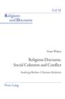 Religious Discourse, Social Cohesion and Conflict : Studying Muslim-Christian Relations - eBook
