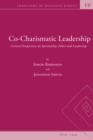 Co-Charismatic Leadership : Critical Perspectives on Spirituality, Ethics and Leadership - eBook