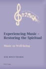 Experiencing Music - Restoring the Spiritual : Music as Well-being - eBook