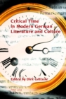 Critical Time in Modern German Literature and Culture - eBook