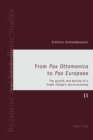 From «Pax Ottomanica» to «Pax Europaea» : The growth and decline of a Greek village's micro-economy - eBook