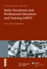 Swiss Vocational and Professional Education and Training (VPET) : Forms, System, Stakeholders - eBook