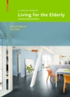 Living for the Elderly : A Design Manual Second and Revised Edition - Book