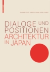 Dialoge und Positionen : Architektur in Japan - Book
