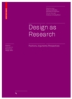 Design as Research : Positions, Arguments, Perspectives - Book