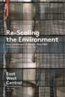 Re-Scaling the Environment : New Landscapes of Design, 1960-1980 - Book