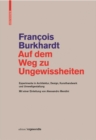 Auf dem Weg zu Ungewissheiten : Experimente in Architektur, Design, Kunsthandwerk und Umweltgestaltung Mit einer Einleitung von Alessandro Mendini - Book