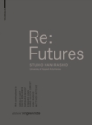 Re: Futures : Studio Hani Rashid. University of Applied Arts Vienna - Book