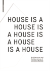 House Is A House Is A House Is A House Is A House : Architectures and Collaborations of Johnston Marklee - Book