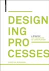 Designing Processes : A Strategy for the Future of Construction - eBook