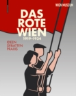 Das Rote Wien 1919-1934 : Ideen, Debatten, Praxis. - Book