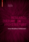 Research Culture in Architecture : Cross-Disciplinary Collaboration - Book