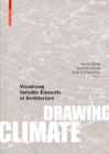 Drawing Climate : Visualising Invisible Elements of Architecture - Book