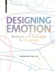 Designing Emotion : Methods and Strategies for Designers - Book