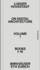On Digital Architecture in Ten Books : Vol. 1: Books I-III. - Book