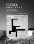 Sacred Concrete : The Churches of Le Corbusier - Book