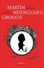 Martin Heidegger's Grouch - Book