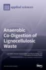 Anaerobic Co-Digestion of Lignocellulosic Waste - Book