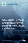Geological Heritage and Biodiversity in Natural and Cultural Landscapes - Book