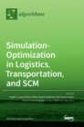 Simulation-Optimization in Logistics, Transportation, and SCM - Book