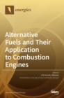 Alternative Fuels and Their Application to Combustion Engines - Book