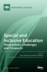 Special and Inclusive Education : Perspectives, Challenges and Prospects - Book