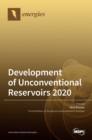 Development of Unconventional Reservoirs 2020 - Book