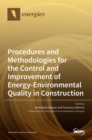 Procedures and Methodologies for the Control and Improvement of Energy-Environmental Quality in Construction - Book