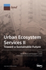 Urban Ecosystem Services II : Toward a Sustainable Future - Book