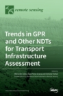 Trends in GPR and other NDTs for Transport Infrastructure Assessment - Book