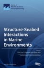 Structure-Seabed Interactions in Marine Environments - Book