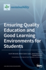 Ensuring Quality Education and Good Learning Environments for Students - Book