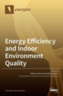Energy Efficiency and Indoor Environment Quality - Book
