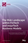 The Risk Landscape within FinTech and InsurTech Business Models - Book