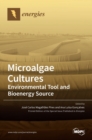 Microalgae Cultures : Environmental Tool and Bioenergy Source - Book